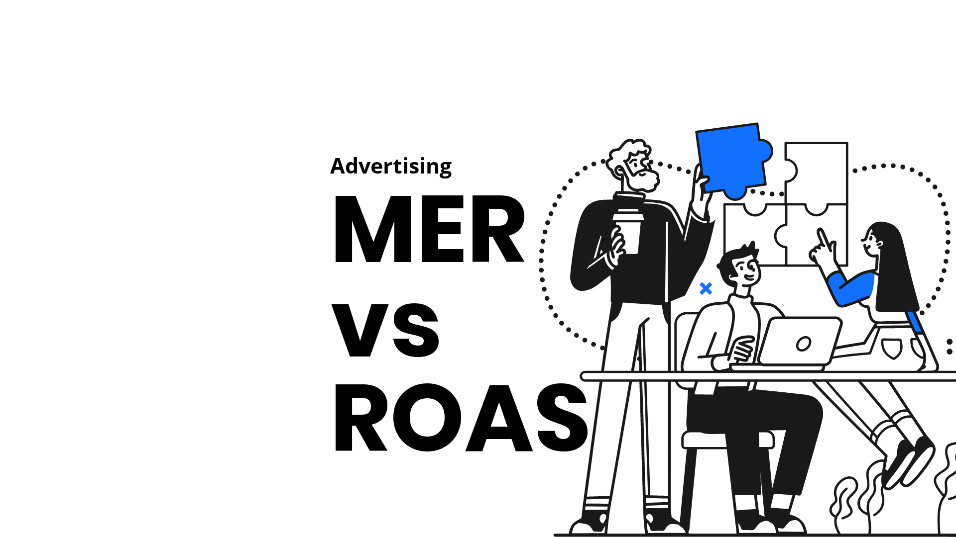 MER vs ROAS MER vs ROAS