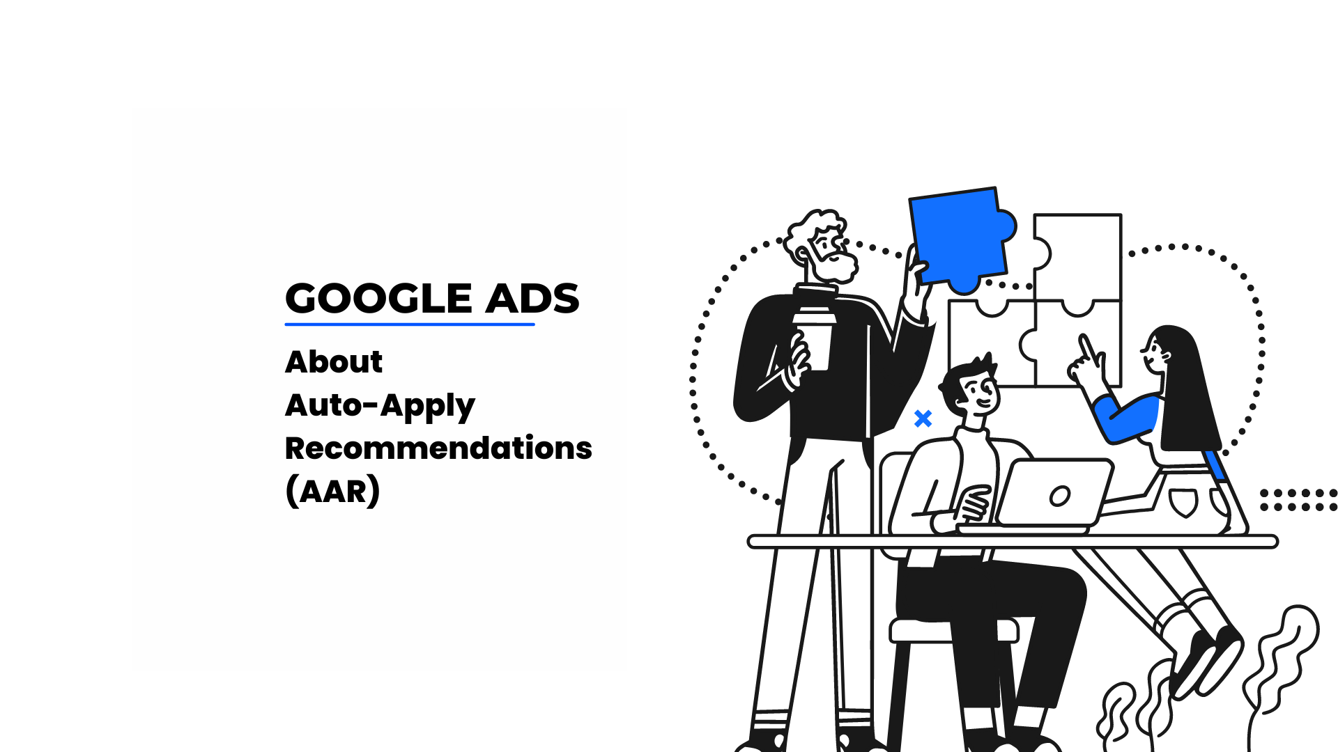 About Google Ads Auto Apply Recommendations (AAR) About Google Ads Auto Apply Recommendations (AAR)