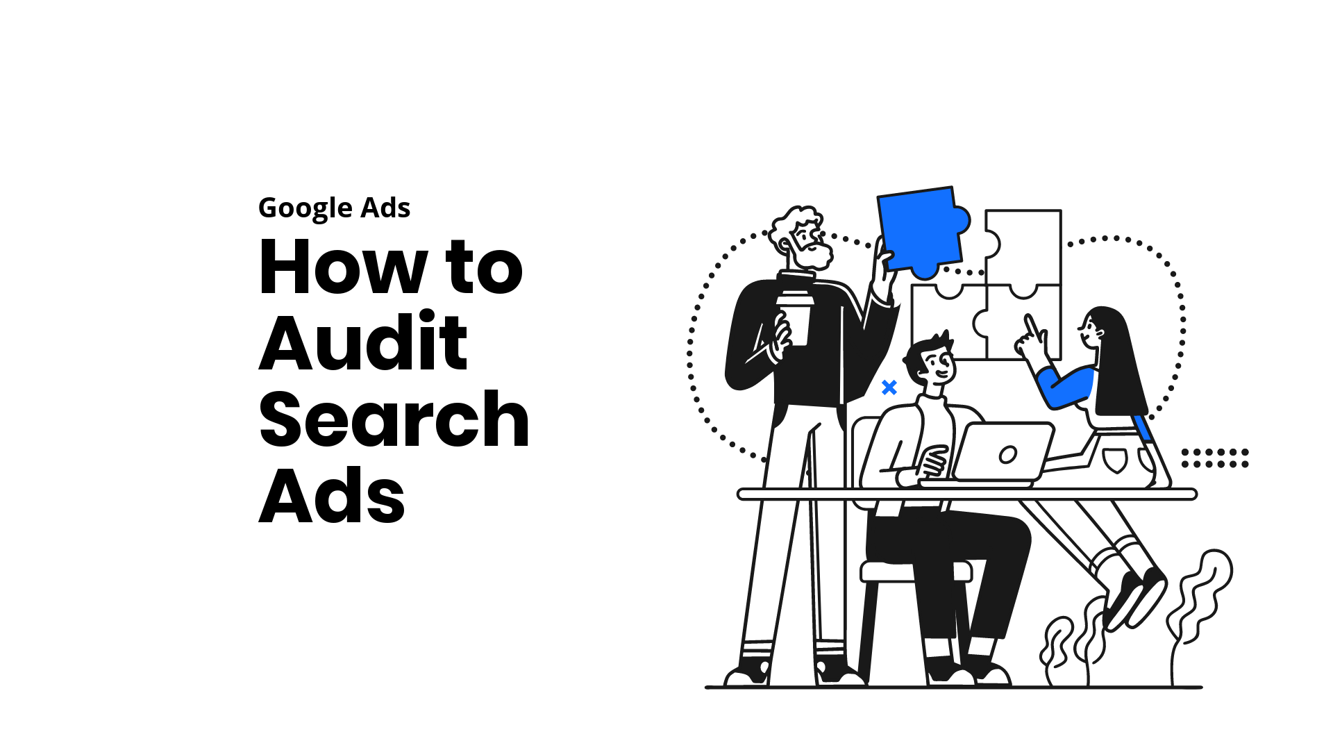 How to audit Google Search ADS