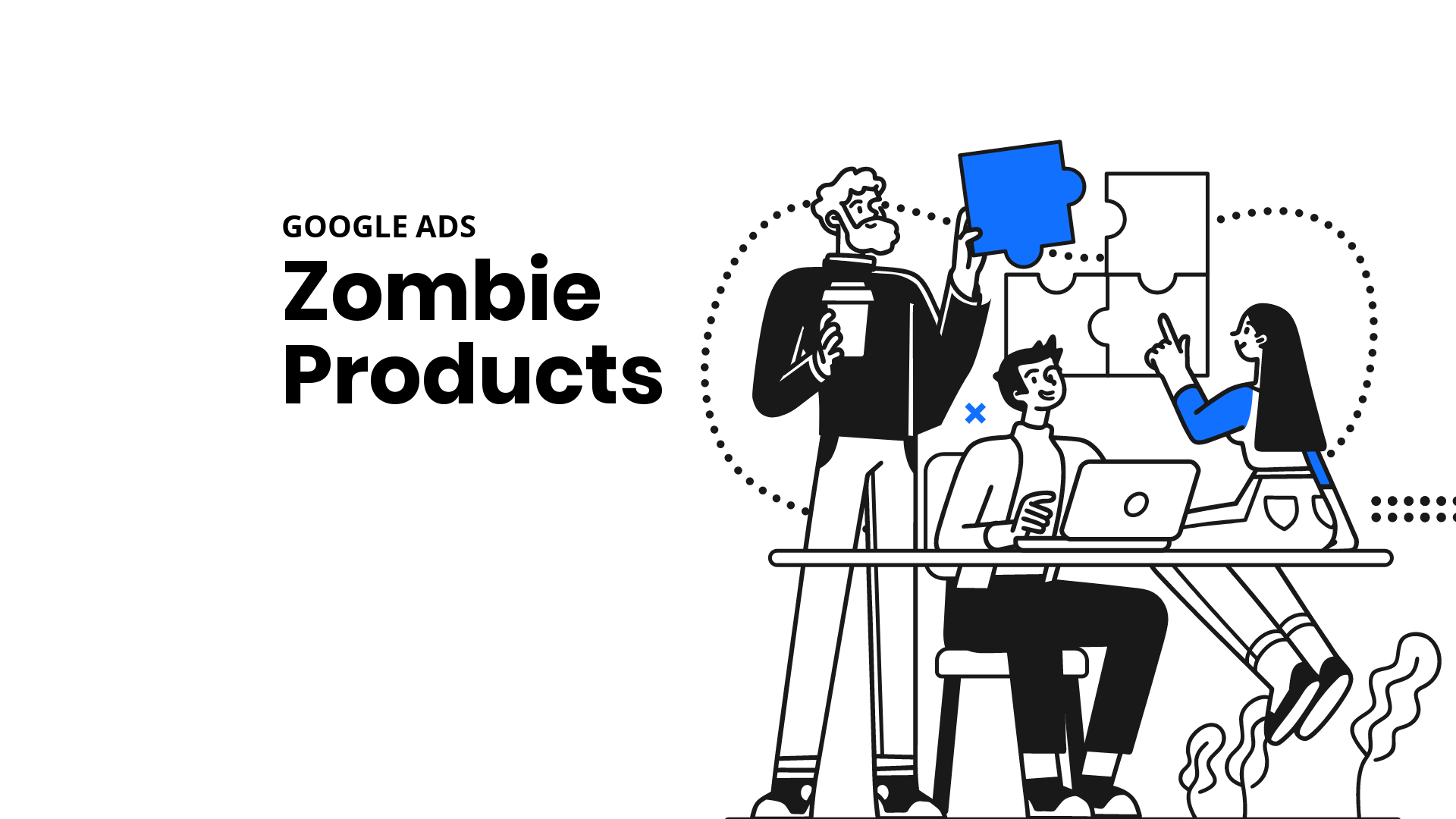 Zombie products in Google Ads